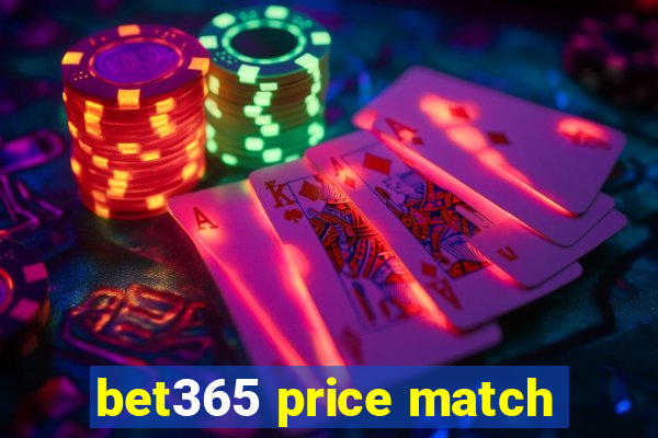 bet365 price match